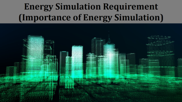 Energy Simulation Requirements (Importance of Energy Simulaiton)